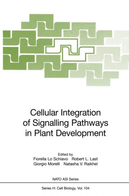 Natasha V. Raikhel, Giorgio Morelli, Robert L. Last, Fiorella Lo Schiavo - Cellular Integration of Signalling Pathways in Plant Development, E-bok