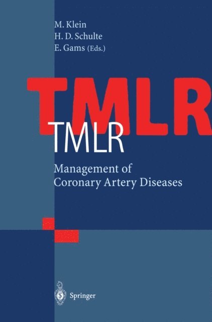 E. Gams, H.D. Schulte, Michael Klein - TMLR Management of Coronary Artery Diseases, E-bok
