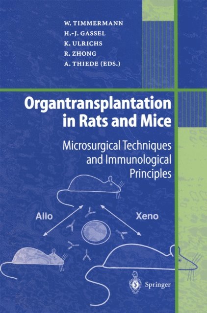 Arnulf Thiede, Robert Zhong, Karin Ulrichs, Heinz-Jochen Gassel, Wolfgang Timmermann - Organtransplantation in Rats and Mice, E-bok