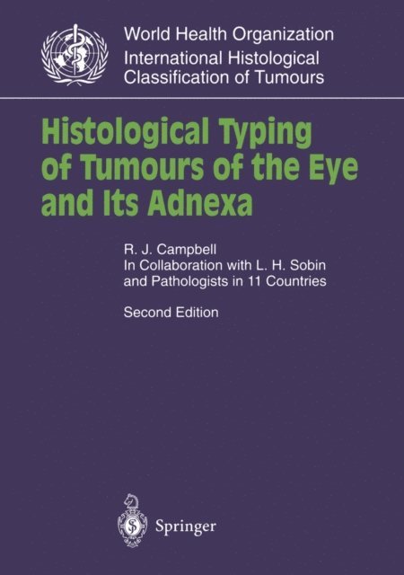 R.Jean Campbell - Histological Typing of Tumours of the Eye and Its Adnexa, E-bok