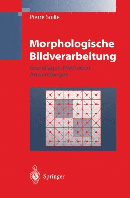 Pierre Soille - Morphologische Bildverarbeitung, E-bok