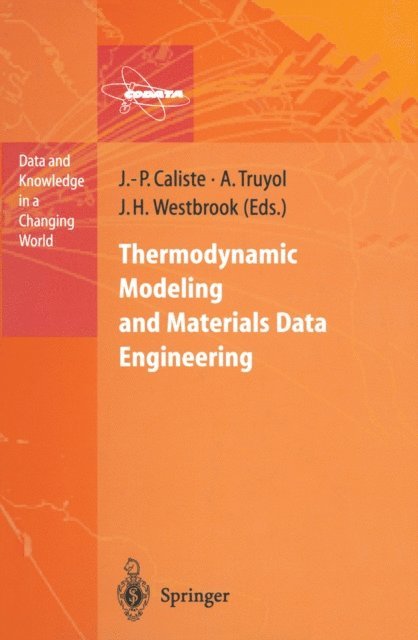 Jack H. Westbrook, A. Truyol, J.-P. Caliste - Thermodynamic Modeling and Materials Data Engineering, E-bok