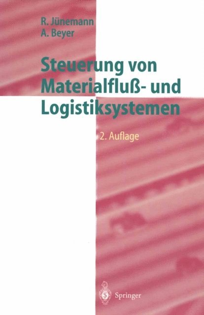 Andreas Beyer, Reinhardt Junemann - Steuerung von Materialfluß- und Logistiksystemen, E-bok