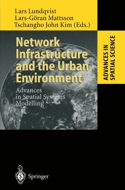 Tschangho John Kim, Lars-Goran Mattsson, Lars Lundqvist - Network Infrastructure and the Urban Environment, E-bok
