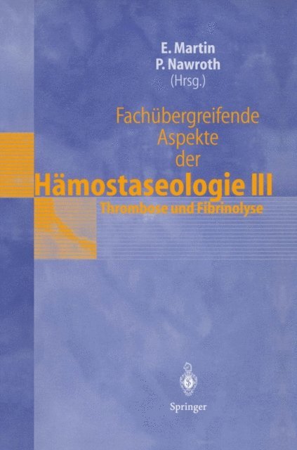 Peter Nawroth, Eike Martin - Fachübergreifende Aspekte der Hämostaseologie III, E-bok