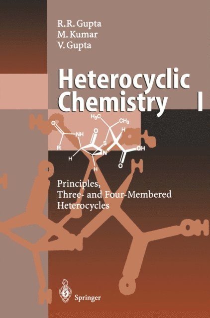 Vandana Gupta, Mahendra Kumar, Radha R. Gupta - Heterocyclic Chemistry, E-bok