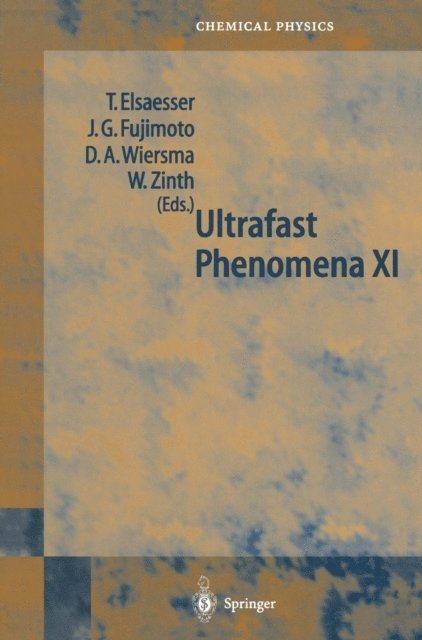 Wolfgang Zinth, Douwe A. Wiersma, James G. Fujimoto, Thomas Elsasser - Ultrafast Phenomena XI, E-bok