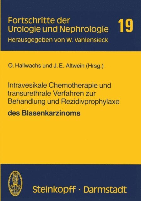 J.E. Altwein, O. Hallwachs - Intravesikale Chemotherapie und transurethrale Verfahren zur Behandlung und Rezidivprophylaxe des Blasenkarzinoms, E-bok