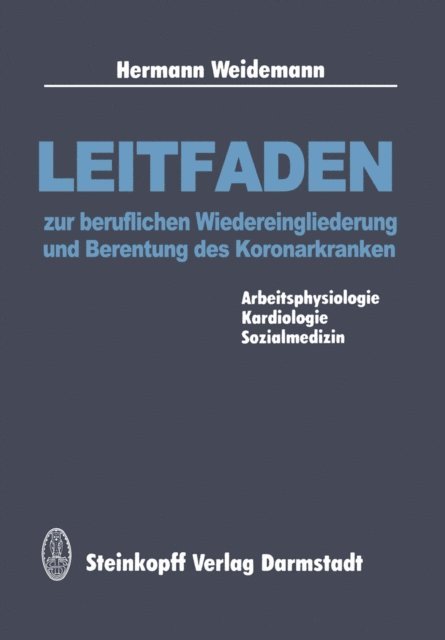 H. Weidemann - Leitfaden zur beruflichen Wiedereingliederung und Berentung des Koronarkranken, E-bok