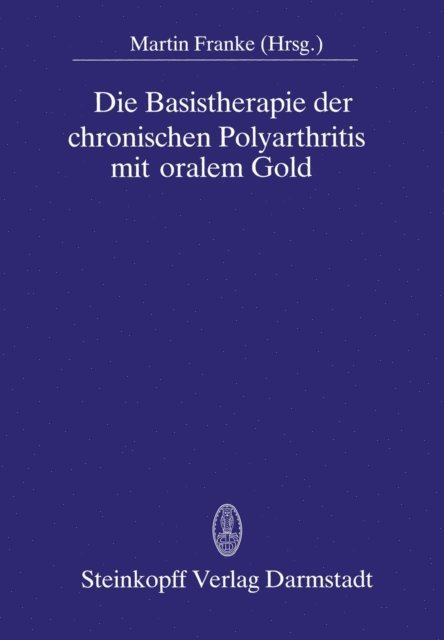 M. Franke - Die Basistherapie der chronischen Polyarthritis mit oralem Gold, E-bok