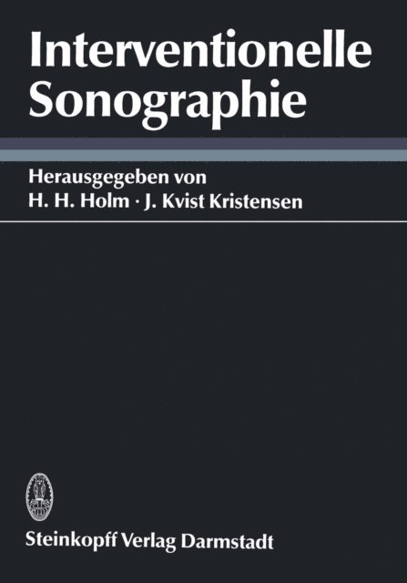 J. Kvist-Kristensen, H.H. Holm - Interventionelle Sonographie, E-bok