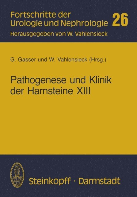 W. Vahlensieck, G. Gasser - Pathogenese und Klinik der Harnsteine XIII, E-bok