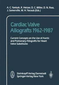 Cardiac Valve Allografts 19621987