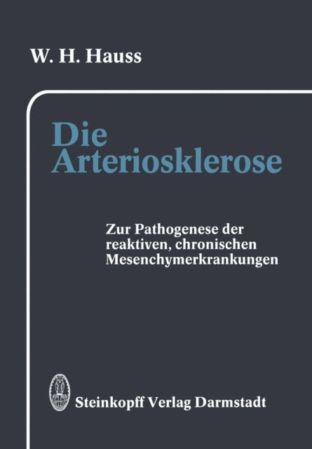 W.H. Hauss - Die Arteriosklerose, E-bok
