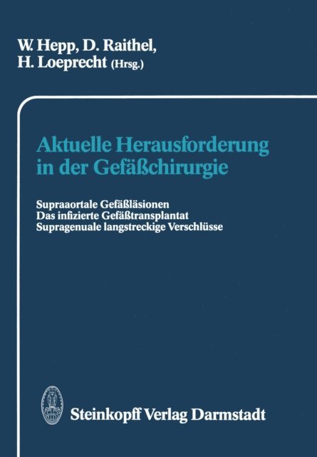 H. Loeprecht, D. Raithel, W. Hepp - Aktuelle Herausforderung in der Gefäßchirurgie, E-bok