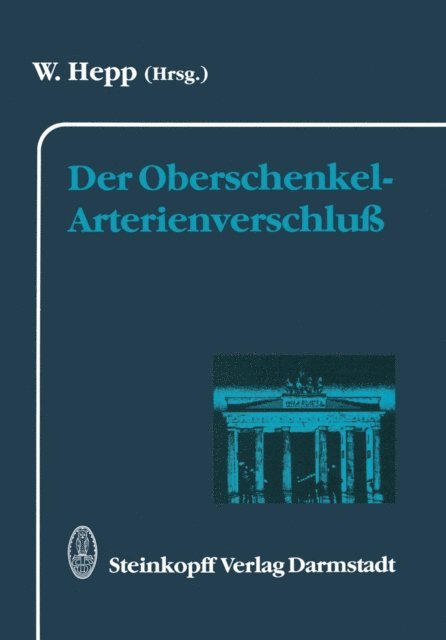 W. Hepp - Der Oberschenkel-Arterienverschluß, E-bok
