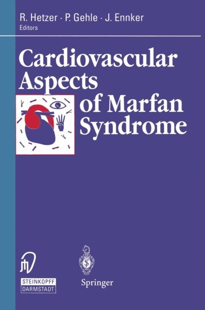 Jurgen Ennker, Petra Gehle, Roland Hetzer - Cardiovascular Aspects of Marfan Syndrome, E-bok