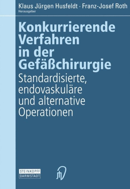 F.-J. Roth, Klaus J. Husfeldt - Konkurrierende Verfahren in der Gefäßchirurgie, E-bok