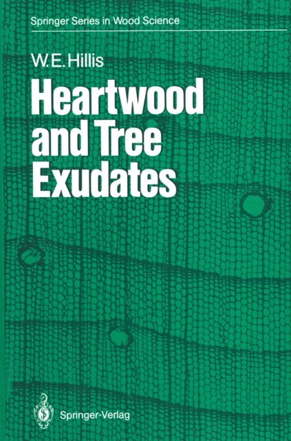 William E. Hillis - Heartwood and Tree Exudates, E-bok