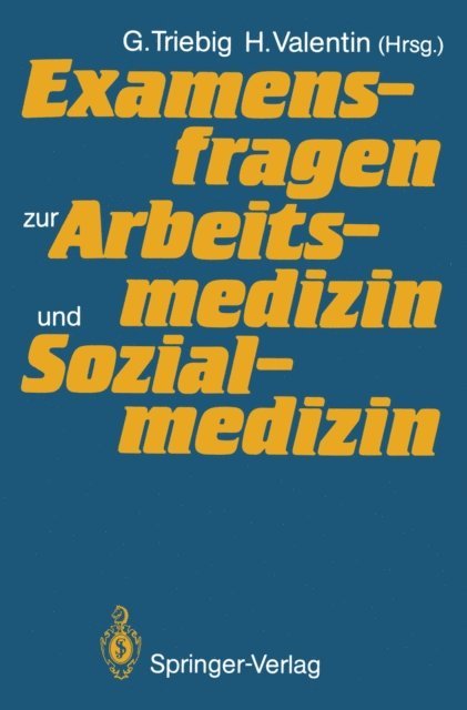 G. Jansen, H. Wittgens, H. Valentin, J. Rutenfranz, Gerhard Lehnert - Examensfragen zur Arbeitsmedizin und Sozialmedizin, E-bok