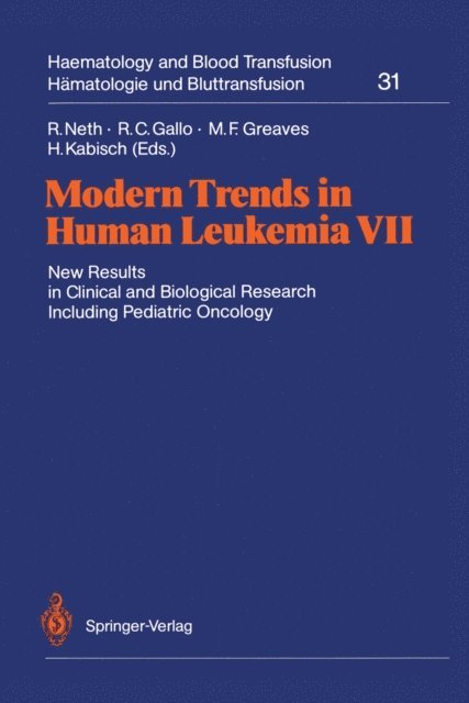 Hartmut Kabisch, Melvyn F. Greaves, Robert C. Gallo, Rolf Neth - Modern Trends in Human Leukemia VII, E-bok