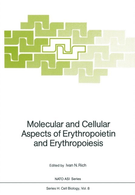 Ivan N. Rich - Molecular and Cellular Aspects of Erythropoietin and Erythropoiesis, E-bok