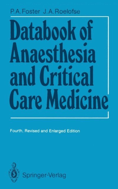 James A. Roelofse, Patrick A. Foster - Databook of Anaesthesia and Critical Care Medicine, E-bok