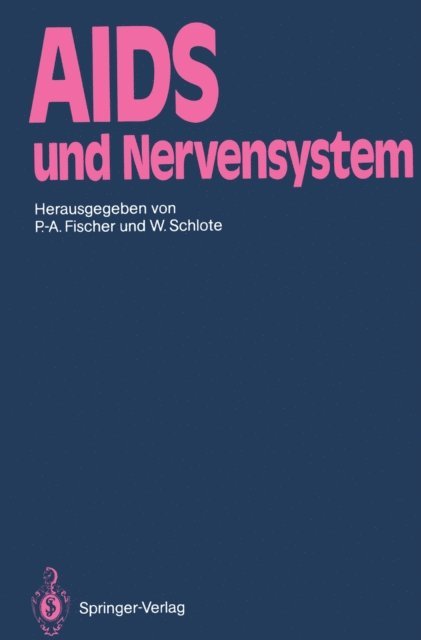 Wolfgang Schlote, Peter-A. Fischer - AIDS und Nervensystem, E-bok