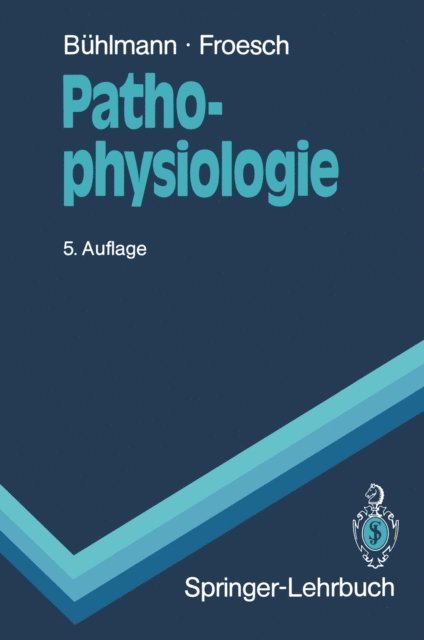 Ernst R. Froesch, Albert A. Buhlmann - Pathophysiologie, E-bok