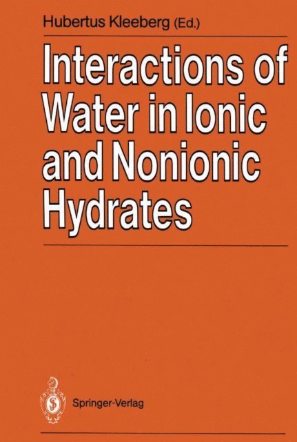 Hubertus Kleeberg - Interactions of Water in Ionic and Nonionic Hydrates, E-bok