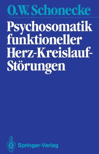 Othmar W. Schonecke - Psychosomatik funktioneller Herz-Kreislauf-Störungen, E-bok