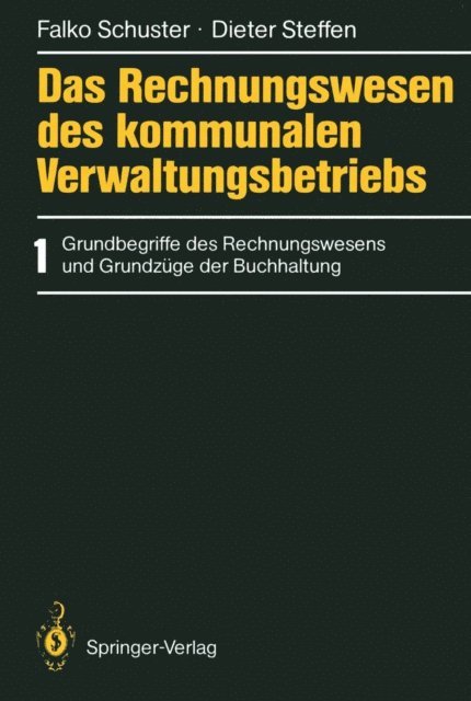 Dieter Steffen, Falko Schuster - Das Rechnungswesen des kommunalen Verwaltungsbetriebs, E-bok