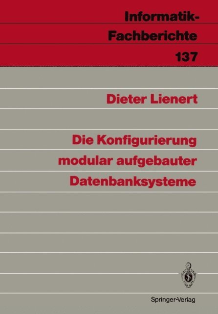 Dieter Lienert - Die Konfigurierung modular aufgebauter Datenbanksysteme, E-bok