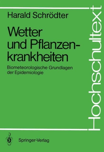 Harald Schrodter - Wetter und Pflanzenkrankheiten, E-bok