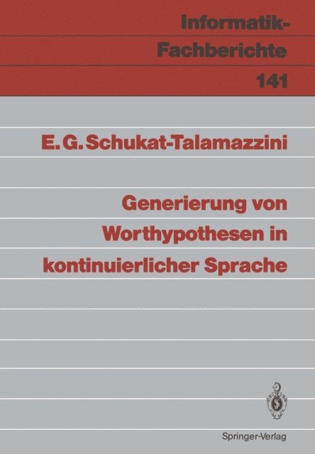 Ernst G. Schukat-Talamazzini - Generierung von Worthypothesen in kontinuierlicher Sprache, E-bok