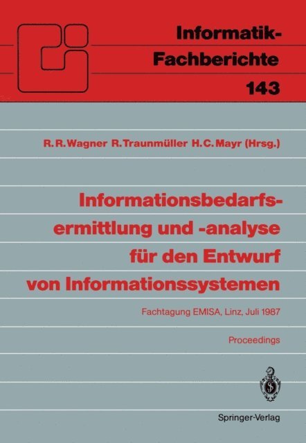 Heinrich C. Mayr, Roland Traunmuller, R.R. Wagner - Informationsbedarfsermittlung und -analyse für den Entwurf von Informationssystemen, E-bok
