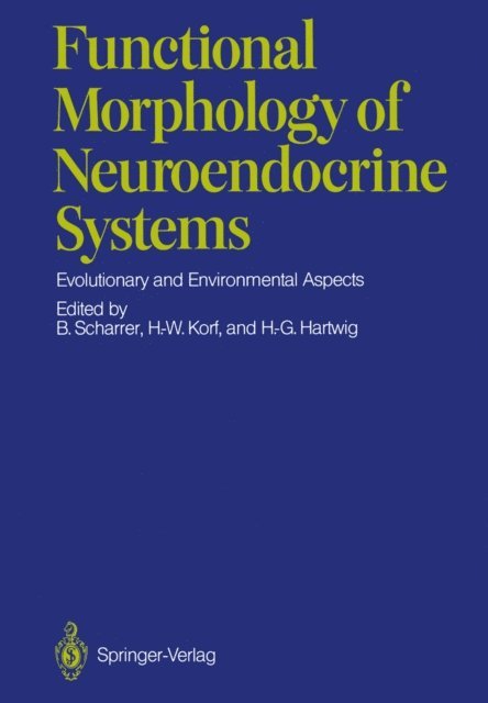 Hans-Georg Hartwig, Horst-Werner Korf, Berta Scharrer - Functional Morphology of Neuroendocrine Systems, E-bok
