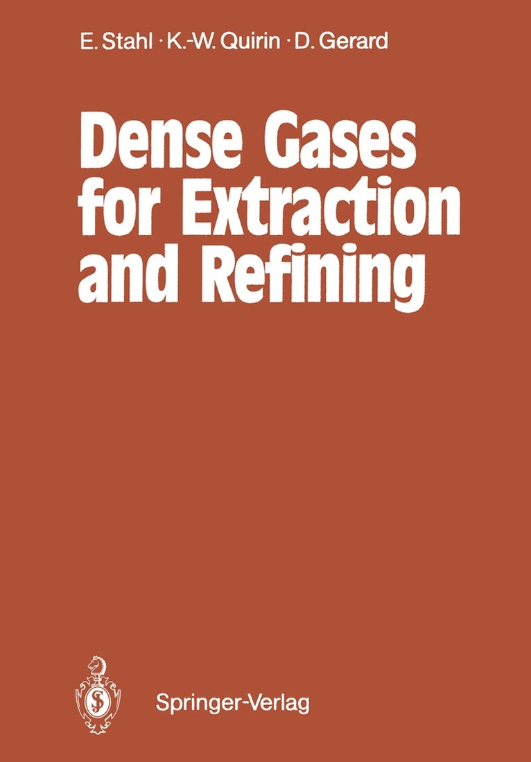 Egon Stahl, Karl-Werner Quirin, Dieter Gerard - Dense Gases for Extraction and Refining, Häftad