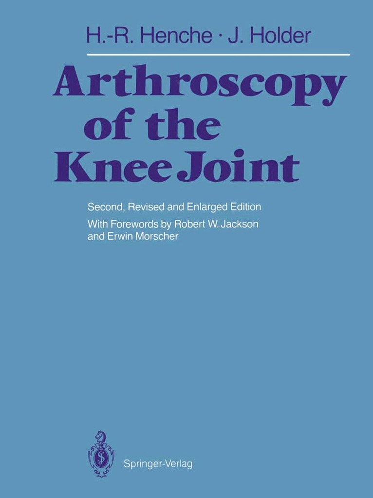 Hans-Rudolf Henche, Jörg Holder - Arthroscopy of the Knee Joint, Häftad