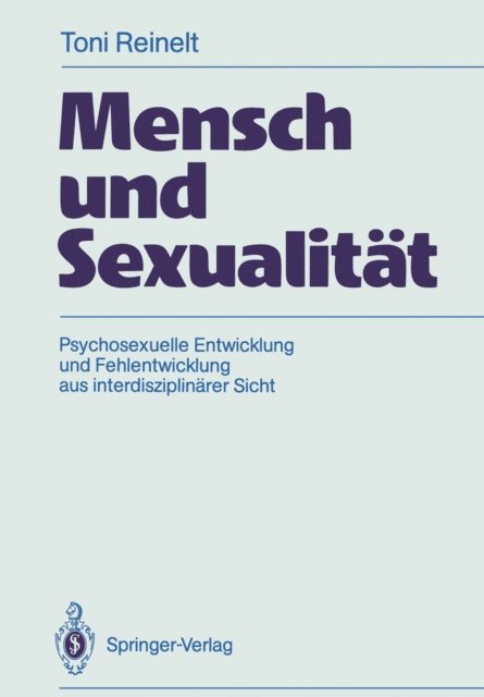 Toni Reinelt - Mensch und Sexualität, E-bok
