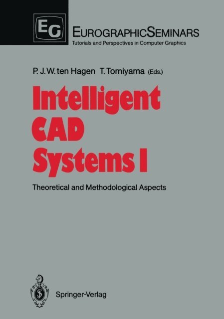 Tetsuo Tomiyama, Paul J.W. ten Hagen - Intelligent CAD Systems I, E-bok
