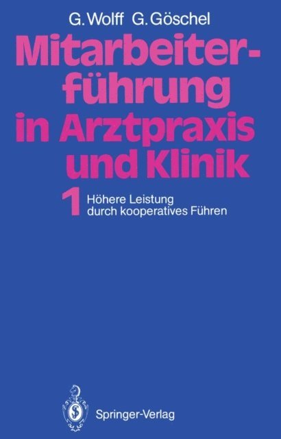 Gesine Goschel, Georg Wolff - Mitarbeiterführung in Arztpraxis und Klinik, E-bok