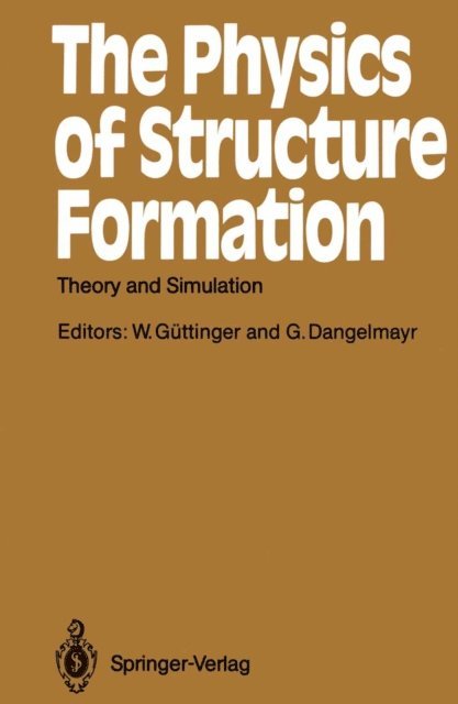 Gerhard Dangelmayr, Werner Guttinger - Physics of Structure Formation, E-bok. Tillgänglighet: Lägg i varukorg