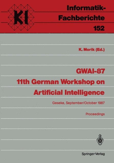 Katharina Morik - GWAI-87 11th German Workshop on Artificial Intelligence, E-bok