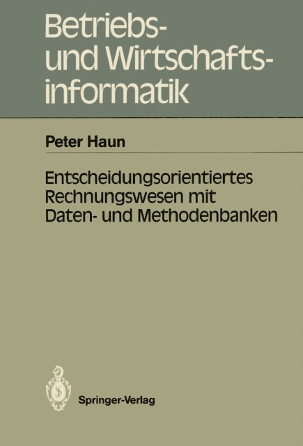 Peter Haun - Entscheidungsorientiertes Rechnungswesen mit Daten- und Methodenbanken, E-bok