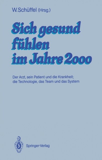 Wolfram Schuffel - Sich gesund fühlen im Jahre 2000, E-bok