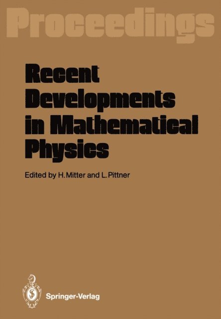 Ludwig Pittner, Heinrich Mitter - Recent Developments in Mathematical Physics, E-bok