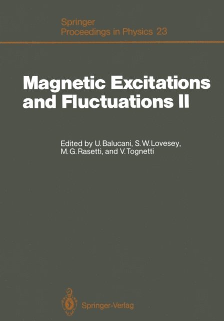 Valerio Tognetti, Mario G. Rasetti, Stephen W. Lovesey, Umberto Balucani - Magnetic Excitations and Fluctuations II, E-bok