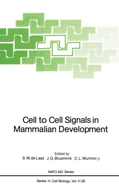 C.L. Mummery, J.G. Bluemink, S.W. de Laat - Cell to Cell Signals in Mammalian Development, E-bok