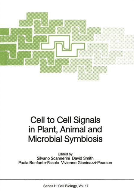 Vivienne Gianinazzi-Pearson, Paola Bonfante-Fasolo, David Smith, Silvano Scannerini - Cell to Cell Signals in Plant, Animal and Microbial Symbiosis, E-bok
